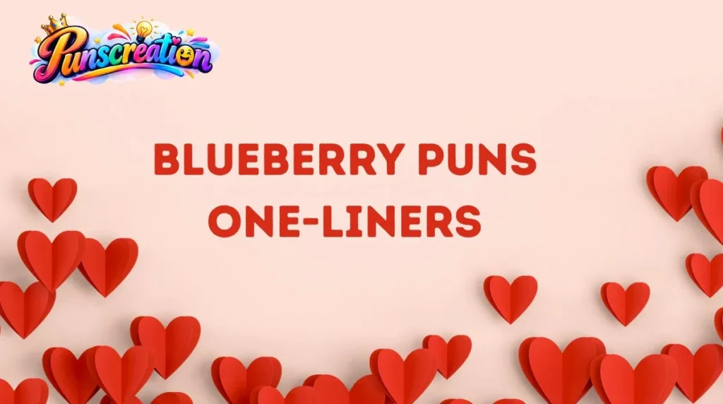 Blueberry Puns One-Liners
