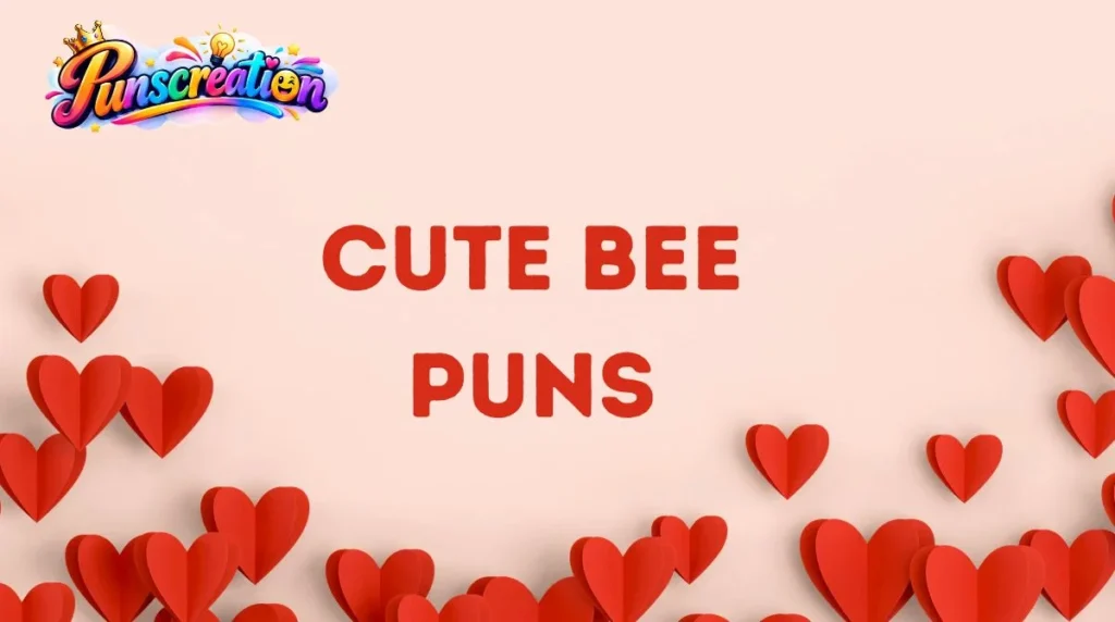 Cute Bee Puns
