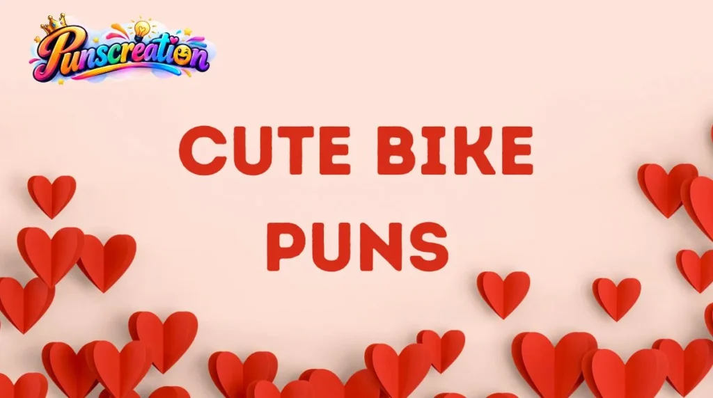 Cute Bike Puns