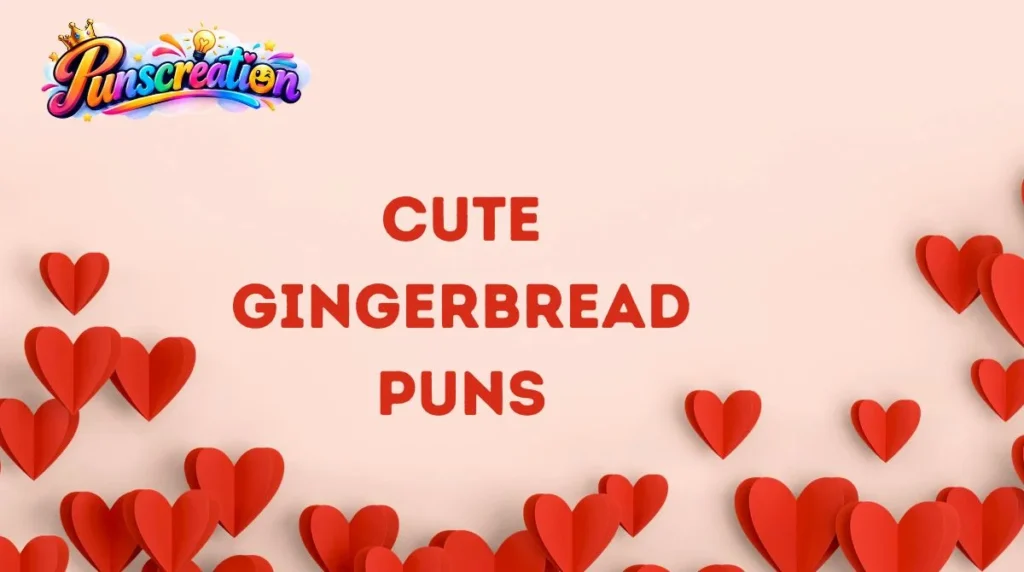 Cute Gingerbread Puns