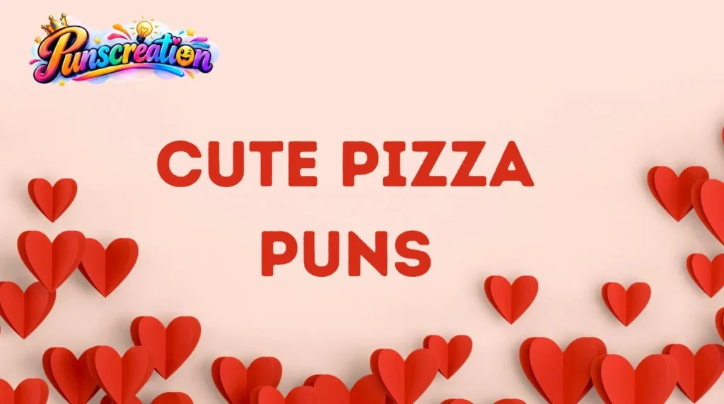 Cute Pizza Puns