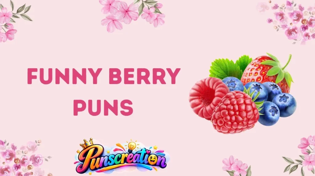 Funny Berry Puns