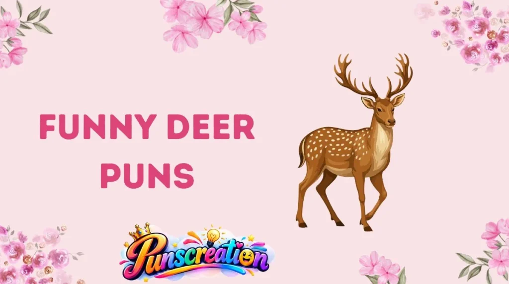 Funny Deer Puns