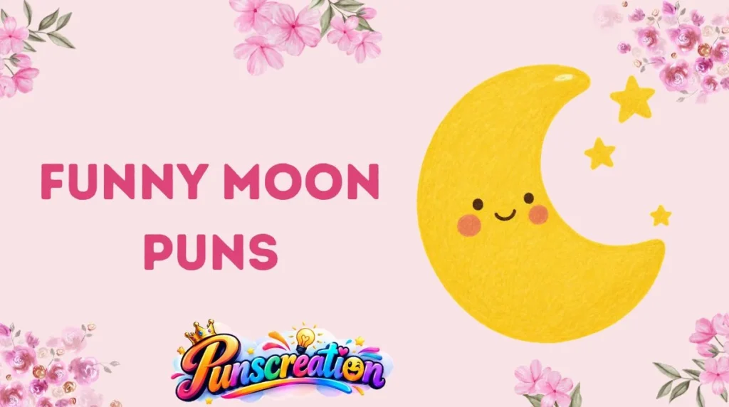 Funny Moon Puns