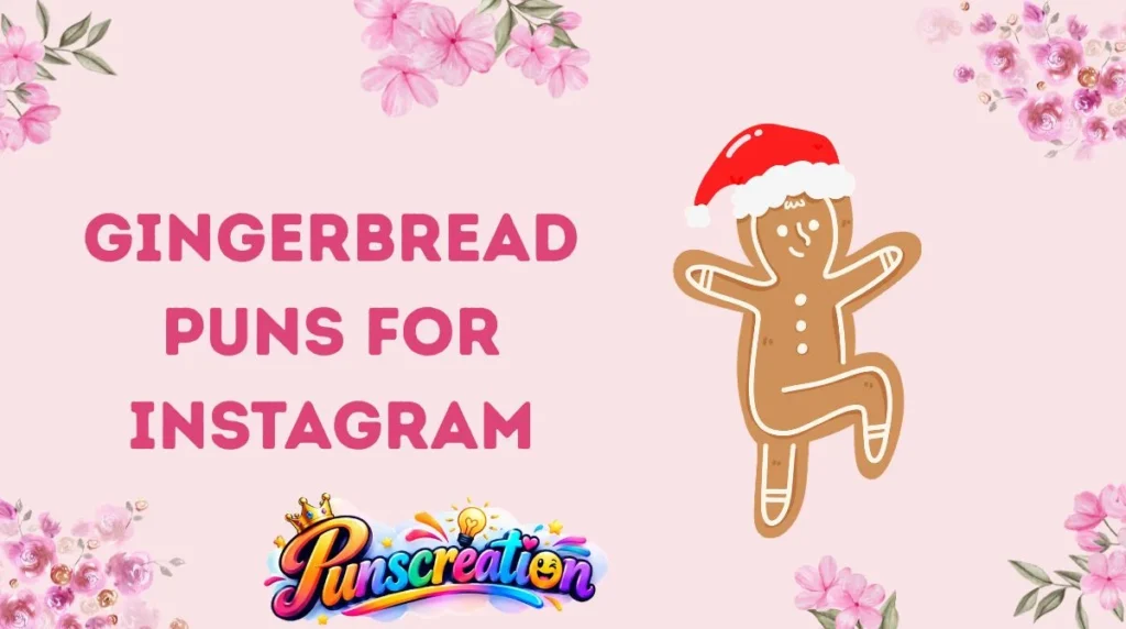 Gingerbread Puns for Instagram