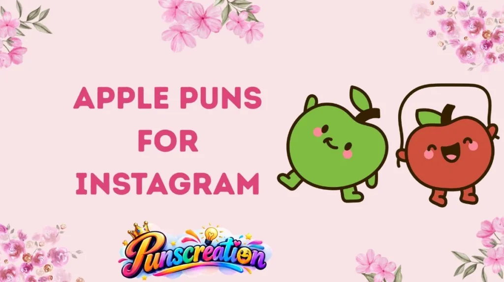 Apple Puns for Instagram