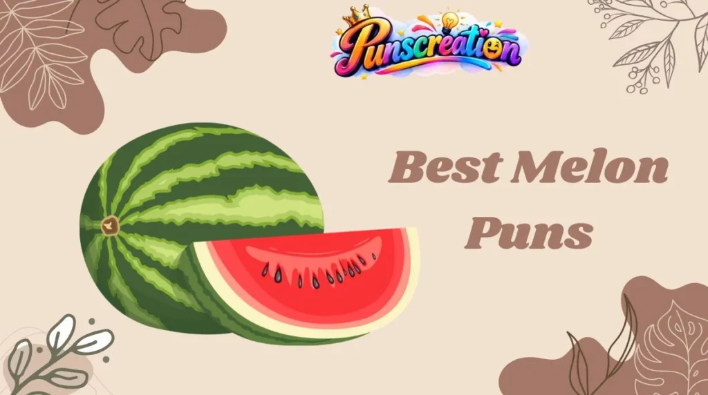 Best Melon Puns