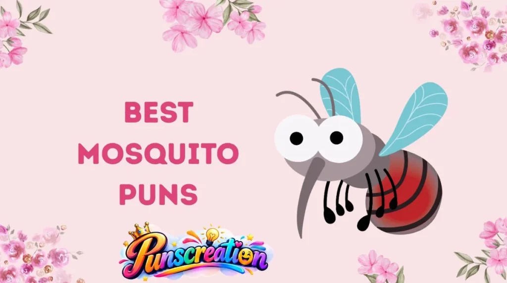 Best Mosquito Puns