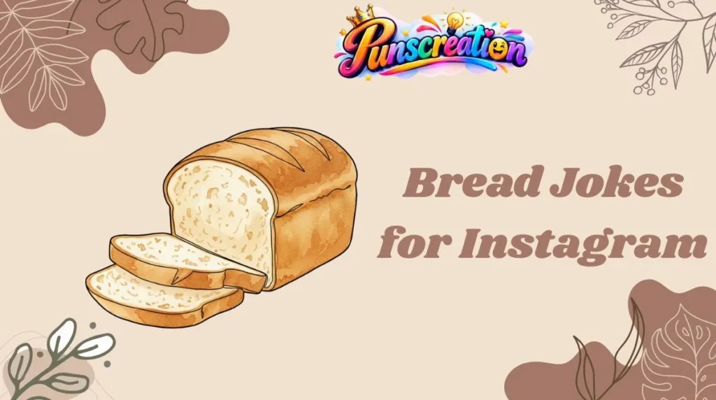Bread Jokes for Instagram