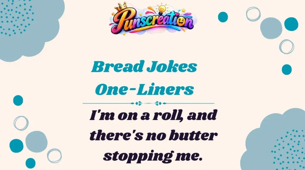 Bread Jokes One-Liners