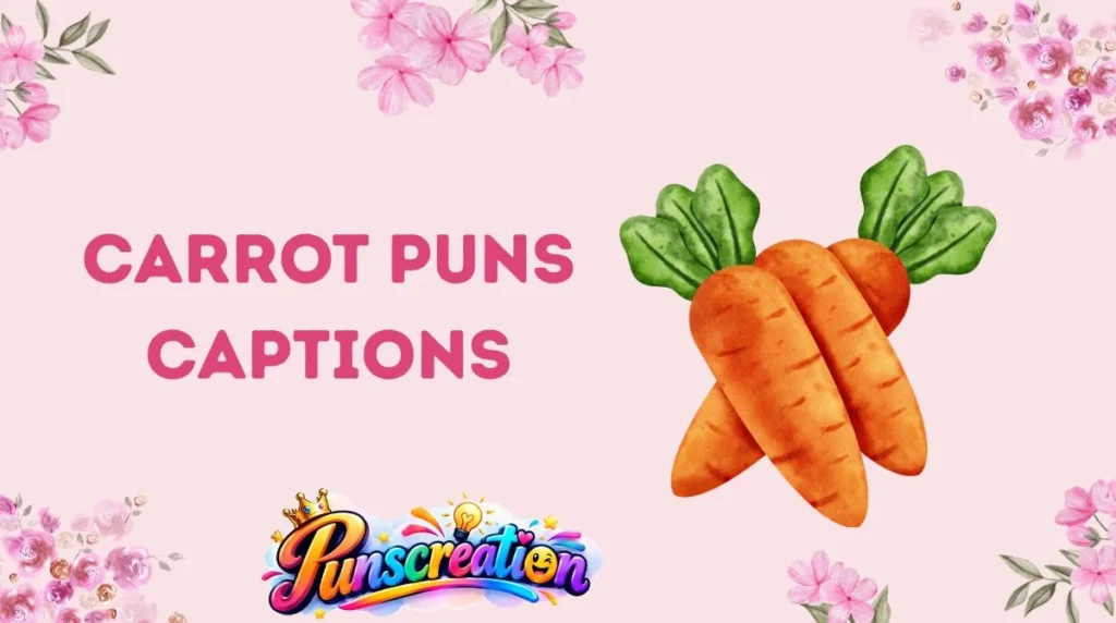 Carrot Puns Captions