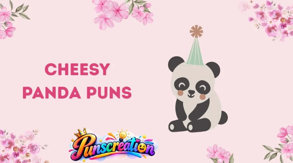 Cheesy Panda Puns