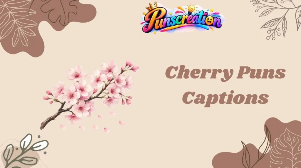 Cherry Puns Captions
