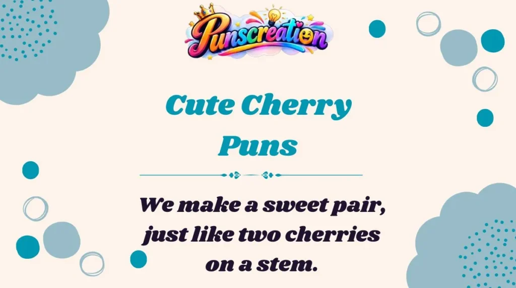 Cute Cherry Puns