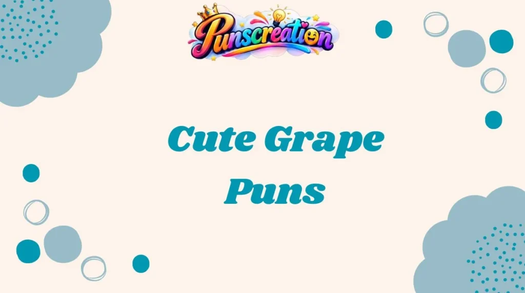 Cute Grape Puns
