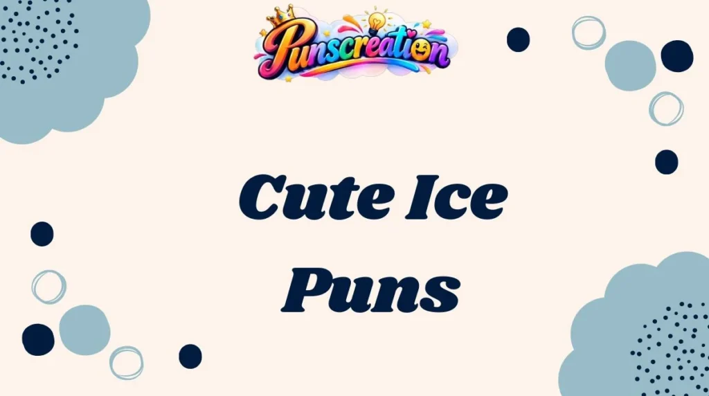 Cute Ice Puns