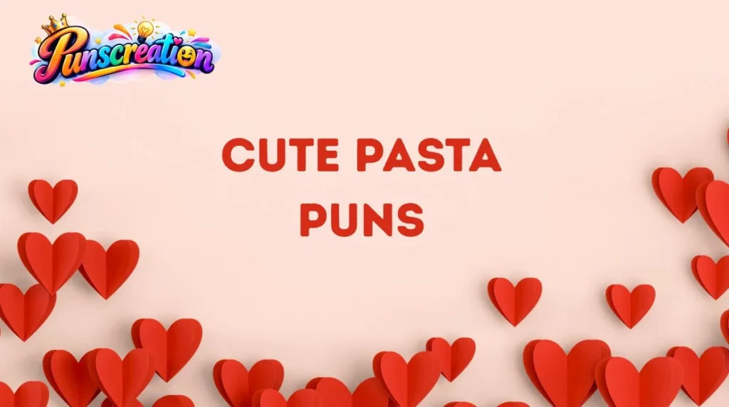 Cute Pasta Puns