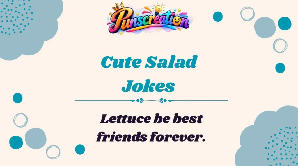 Cute Salad Jokes