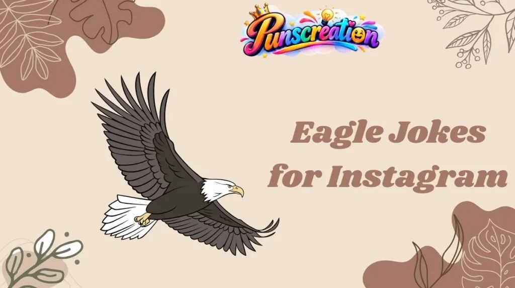 Eagle Jokes for Instagram