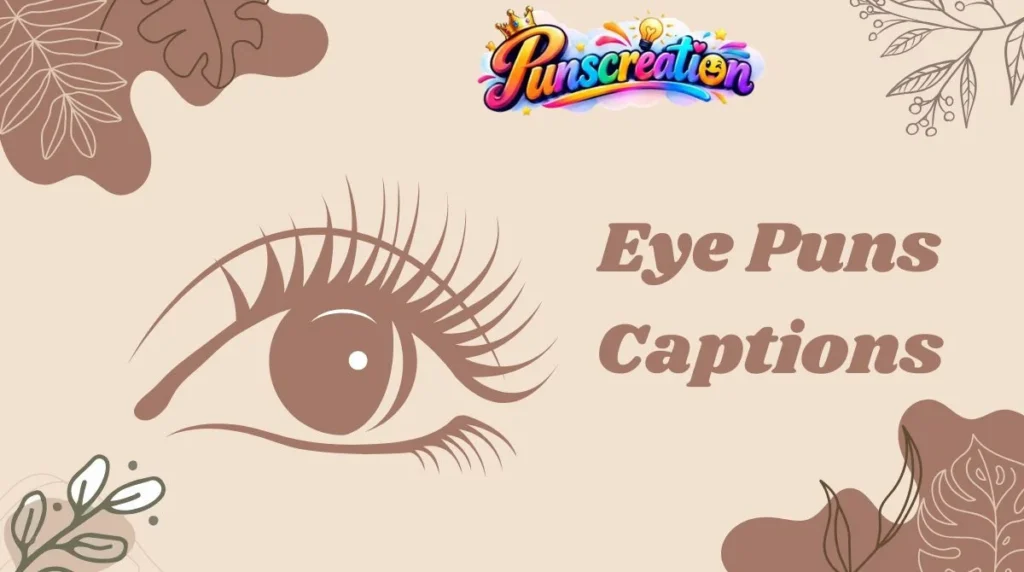 Eye Puns Captions
