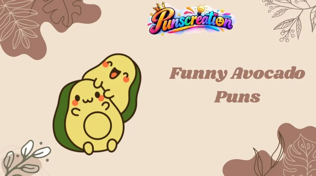 Funny Avocado Puns