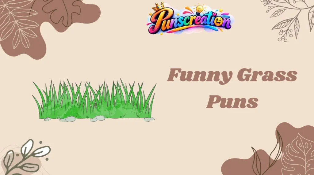 Funny Grass Puns