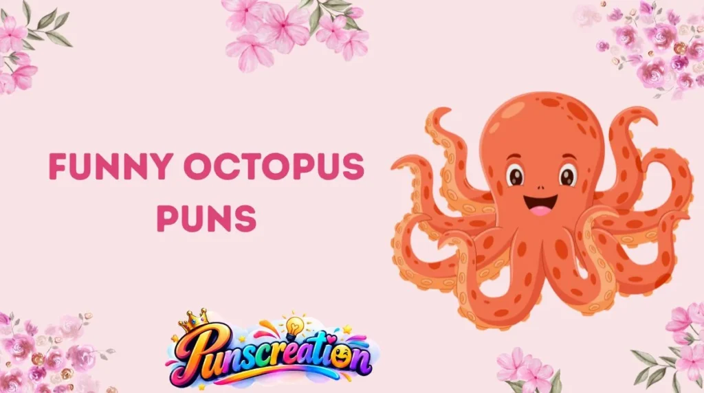 Funny Octopus Puns