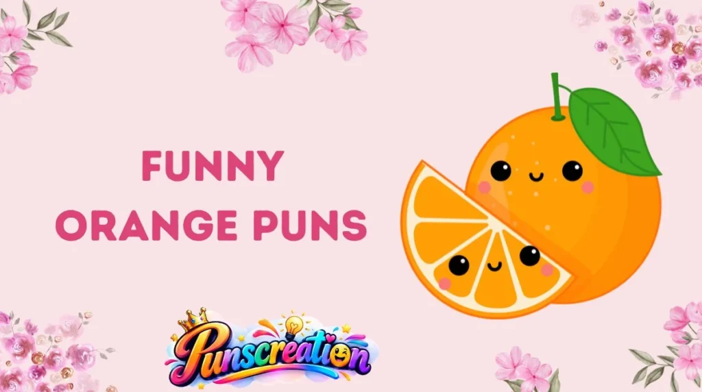 Funny Orange Puns