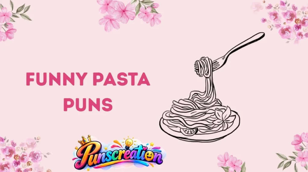 Funny Pasta Puns