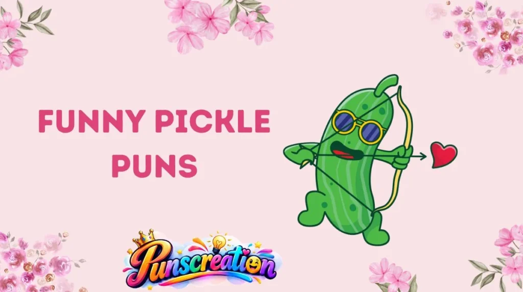 Funny Pickle Puns