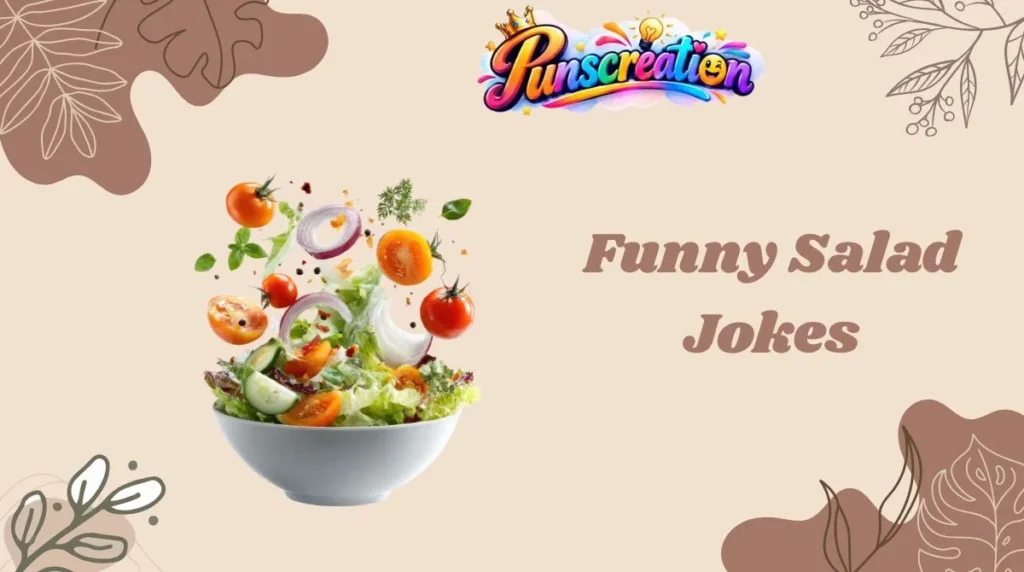 Funny Salad Jokes