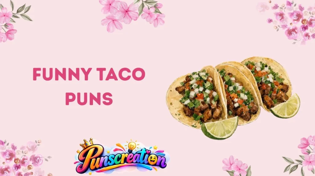 Funny taco puns
