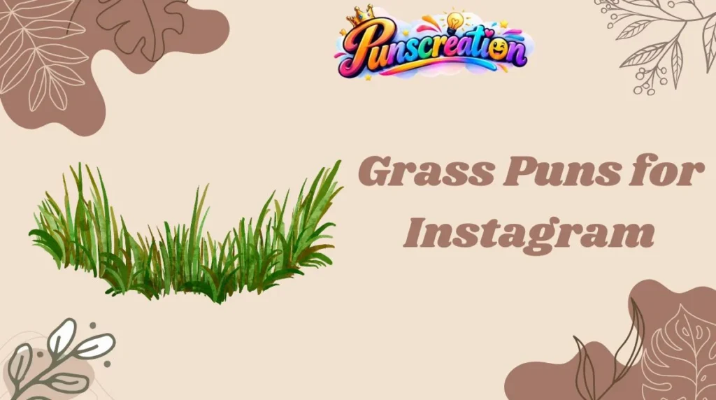 Grass Puns for Instagram