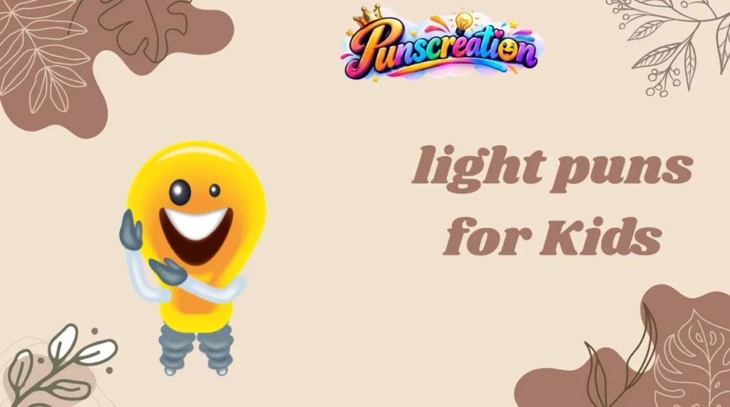 light puns for Kids