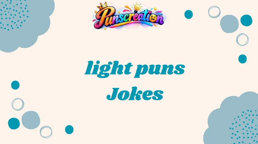 light puns Jokes