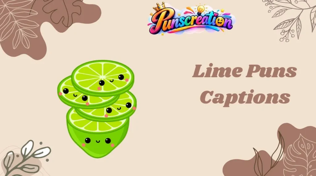 Lime Puns Captions