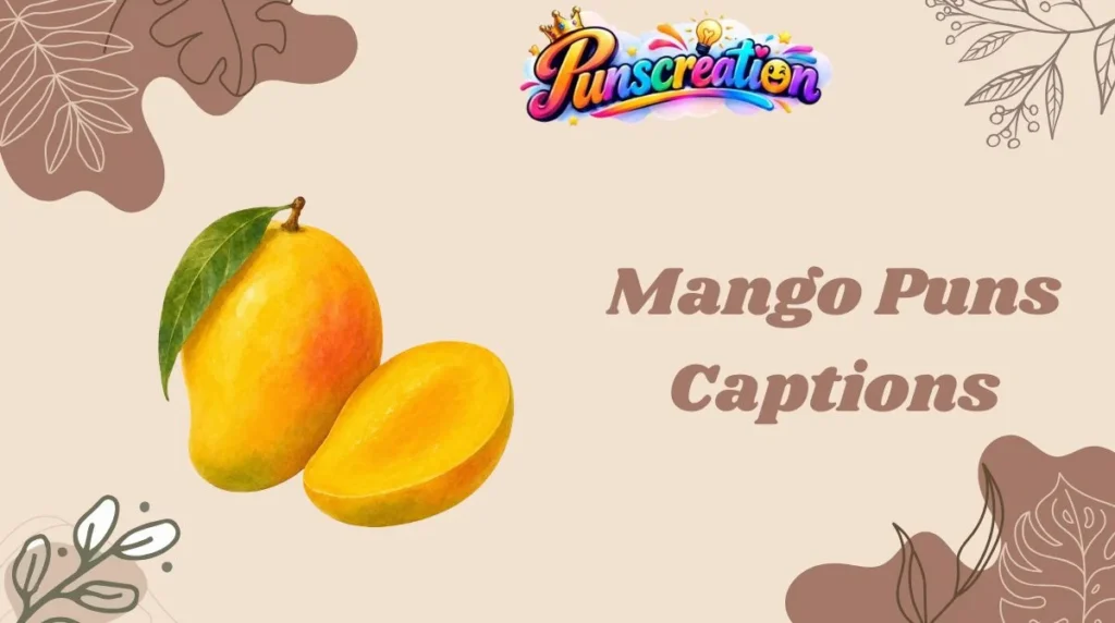 Mango Puns Captions