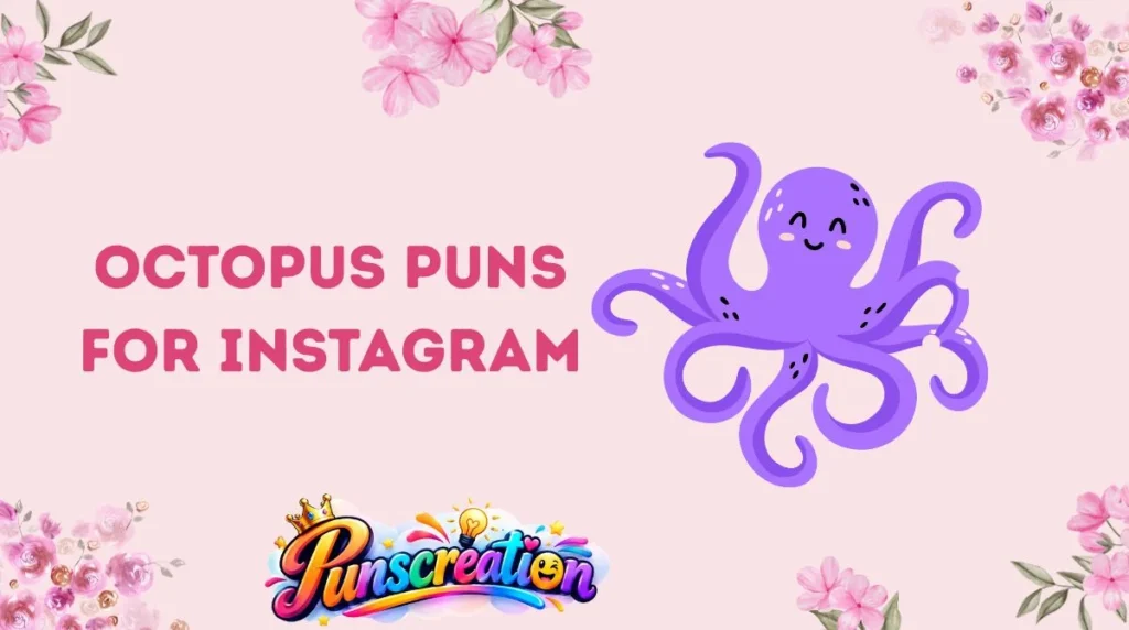 Octopus Puns for Instagram