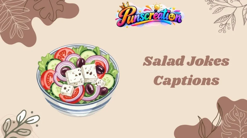 Salad Jokes Captions