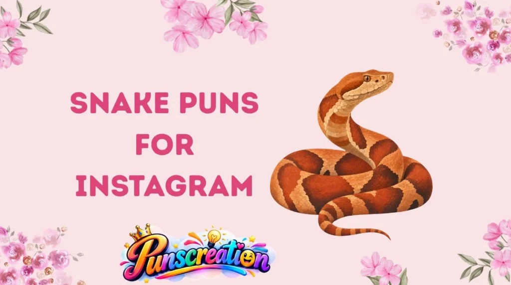 Snake Puns for Instagram