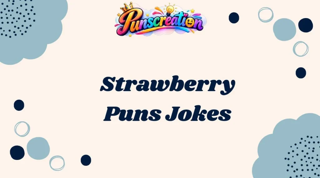 Strawberry Puns Jokes