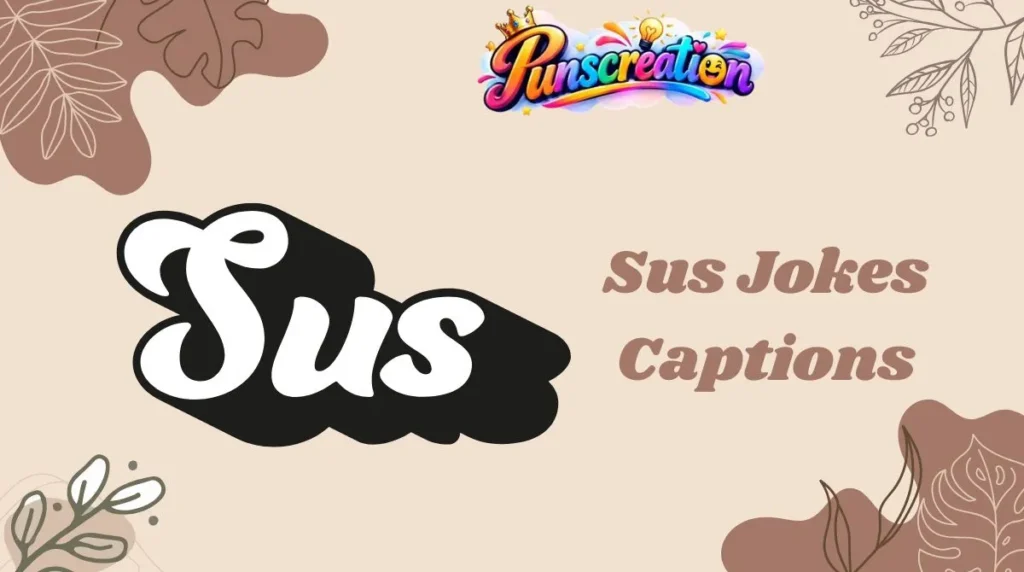 Sus Jokes Captions