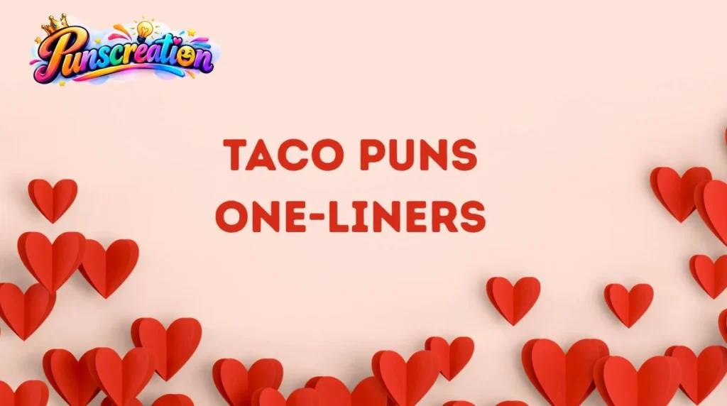 Taco puns One-Liners