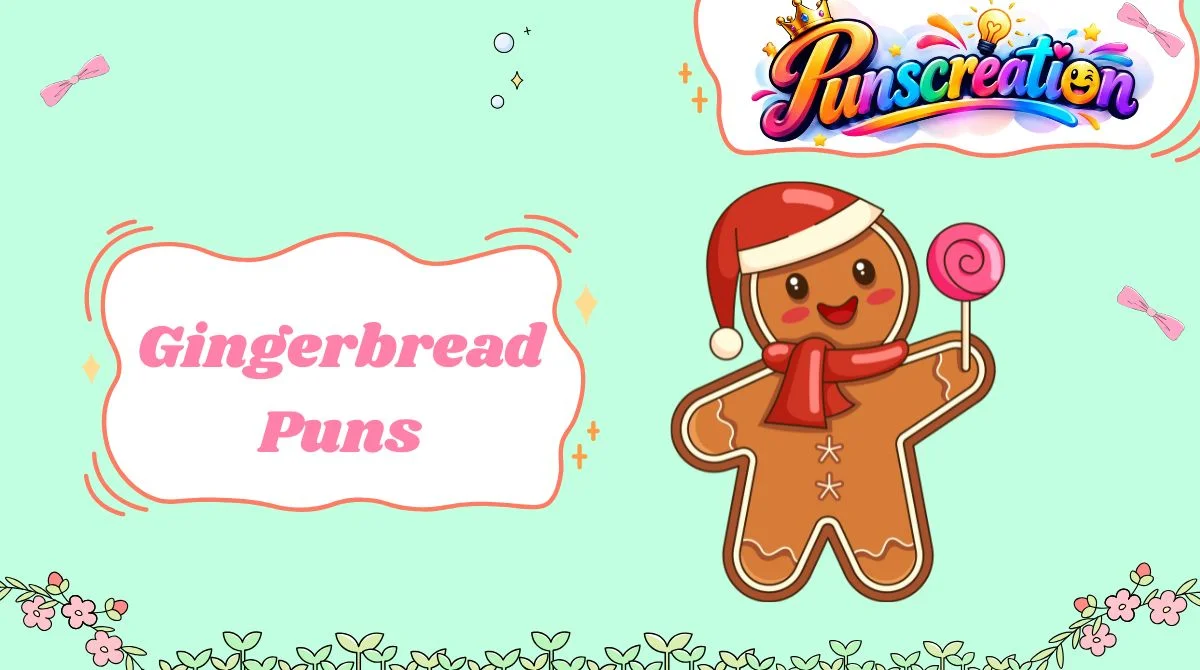 Gingerbread Puns
