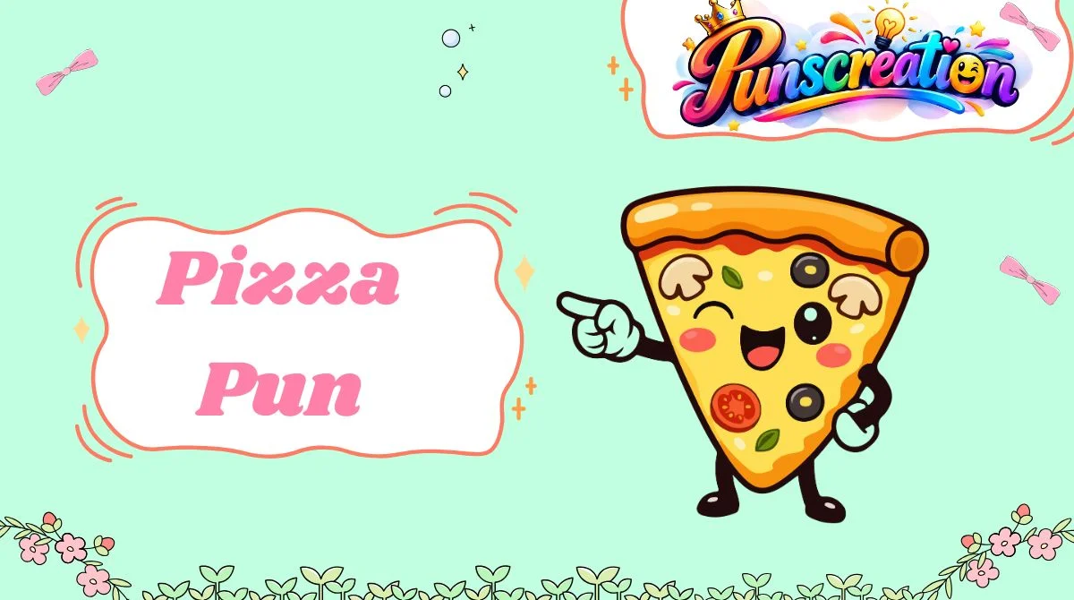 Pizza Pun
