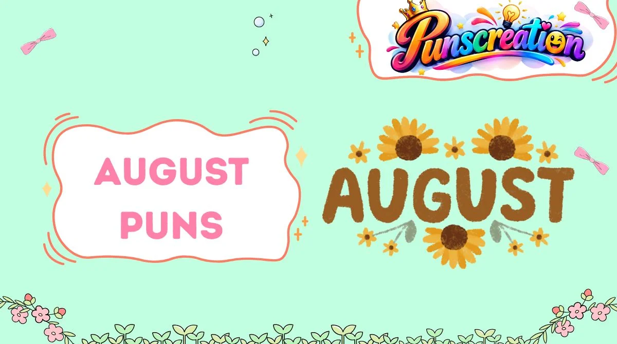 August Puns