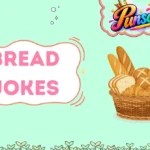 Bread Jokes