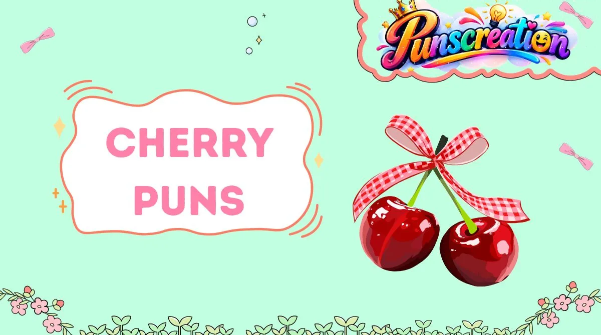 Cherry Puns