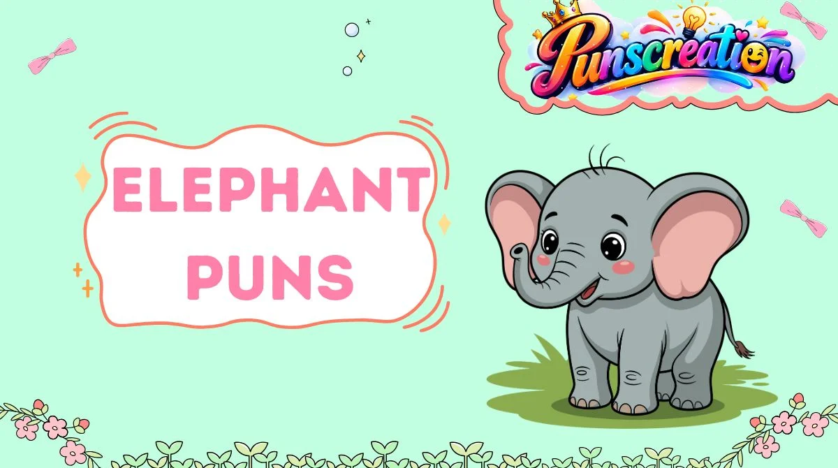 Elephant Puns