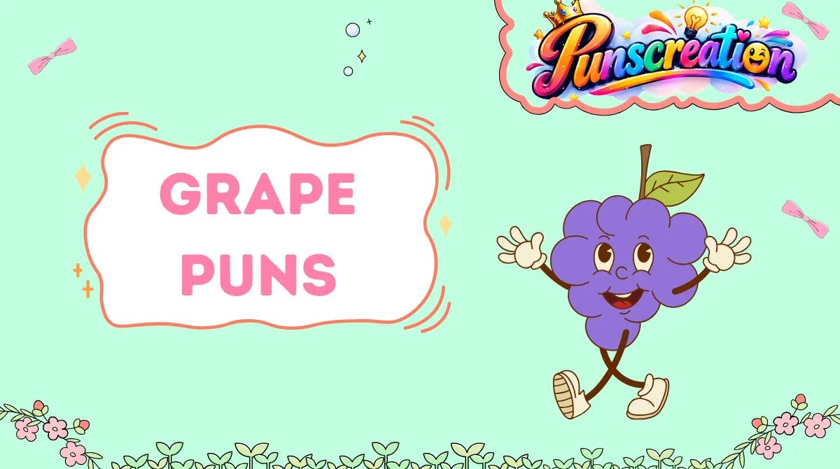Grape Puns